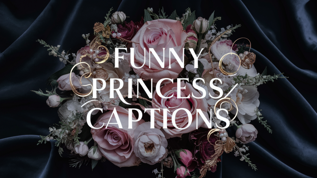 Funny Princess Captions